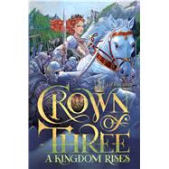 A Kingdom Rises by Rinehart, J. D., 9781481424493