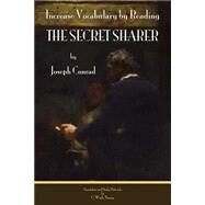 Increase Vocabulary by Reading the Secret Sharer by Conrad, Joseph; Naney, C. Wade, 9781503294493