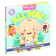 Baby Signs: All Done! by Lockwood, Kate; Bassani, Srimalle, 9781645174493