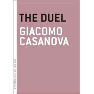 The Duel by Casanova, Giacomo; Marcus, James, 9781935554493