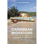 Caribbean Migrations by Birkenmaier, Anke; Birkenmaier, Anke (CON); Vargas-ramos, Carlos (CON); Chamberlain, Edward (CON); Duany, Jorge (CON), 9781978814493