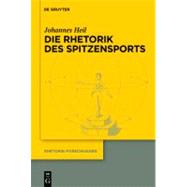 Die Rhetorik Des Spitzensports / the Rhetoric of Top-class Sport by Heil, Johannes, 9783110274493