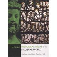 The Penguin Historical Atlas of the Medieval World by Jotischky, Andrew; Hull, Caroline; Hall, Simon; Haywood, John, 9780141014494