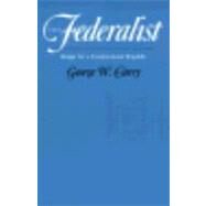 The Federalist by Carey, George Wescott, 9780252064494