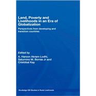 Land, Poverty and Livelihoods in an Era of Globalization: Perspectives from Developing and Transition Countries by Jansen; Karel, 9780415414494