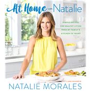 At Home With Natalie by Morales, Natalie; Volkwein, Ann (CON); Hale, Alanna, 9780544974494