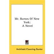 Mr Barnes of New York : A Novel by Gunter, Archibald Clavering, 9780548484494