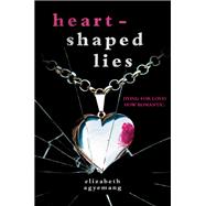 Heart-Shaped Lies by Agyemang, Elizabeth, 9780593484494