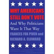 Why Americans Still Don't Vote by PIVEN, FRANCES FOXCOHEN, JOSHUA, 9780807004494