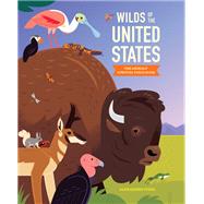 Wilds of the United States The Animals' Survival Field Guide by Vidal, Alexander, 9781452184494