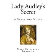 Lady Audley's Secret by Braddon, M. E., 9781502984494