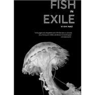 Fish in Exile by Nao, VI Khi, 9781566894494