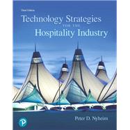 TECHNOLOGY STRATEGIES FOR THE HOSPITALITY INDUSTRY by Nyheim, Peter D., 9780134484495