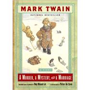 A Murder, a Mystery and a Marriage A Story by Twain, Mark; Blount, Roy, Jr.; de Sve, Peter, 9780393324495