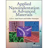 Applied Nanoindentation in Advanced Materials by Tiwari, Atul; Natarajan, Sridhar, 9781119084495
