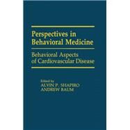Behavioral Aspects of Cardiovascular Disease by Shapiro,Alvin P., 9781138964495