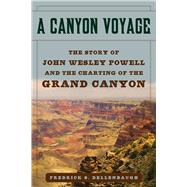 A Canyon Voyage by Dellenbaugh, Frederick S., 9781510724495