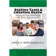 Beating Taxes & Cheating Death by Marsoobian, Arsen S.; Sommers, Tom; Lindeman, Leslie, 9781517134495