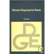 Waste Disposal in Rocks by Pusch, R., 9780444894496