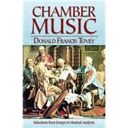 Chamber Music Selections from Essays in Musical Analysis by Tovey, Donald  Francis, 9780486784496