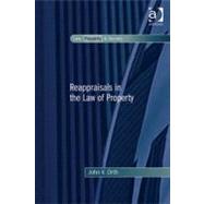 Reappraisals in the Law of Property by Orth, John V., 9780754694496