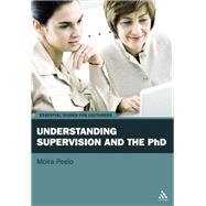Understanding Supervision and the Phd by Peelo, Moira, 9781441104496