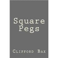 Square Pegs by Bax, Clifford, 9781503194496