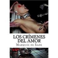 Los Crimenes del Amor by Sade, Marquise de, 9781508834496
