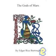 The Gods of Mars by Burroughs, Edgar Rice, 9781576464496