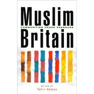 Muslim Britain Communities Under Pressure by Abbas, Tahir, 9781842774496