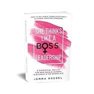 She Thinks Like a Boss : Leadership by Jemma Roedel, 9798506694496
