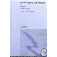 Rave Culture and Religion by St John; Graham, 9780415314497