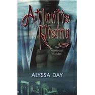 Atlantis Rising by Day, Alyssa, 9780425214497