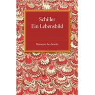 Schiller by Seydewitz, Baroness; Swales, M. D., 9781107494497