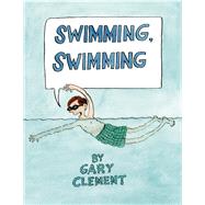 Swimming, Swimming by Clement, Gary, 9781554984497