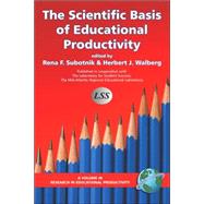 The Scientific Basis of Educational Productivity by Subotnik, Rena F., 9781593114497