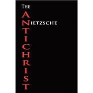 The Antichrist by Nietzsche, Friedrich Wilhelm; Mencken, H. L., 9781603864497