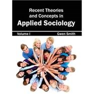 Recent Theories and Concepts in Applied Sociology by Smith, Gwen, 9781632404497