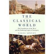 The Classical World by Spivey, Nigel, 9781681774497