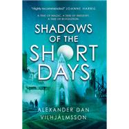 Shadows of the Short Days by Dan Vilhjlmsson, Alexander, 9781789094497