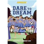 Superkicks Dare to Dream by Bosco, Don; Boo, Benedict, 9789814794497