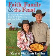 Faith, Family & the Feast by Rollins, Kent; Rollins, Shannon, 9780358124498