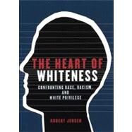 The Heart of Whiteness by Jensen, Robert, 9780872864498