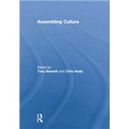Assembling Culture by Bennett,Tony;Bennett,Tony, 9781138864498