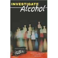 Investigate Alcohol by Ambrose, Marylou; Deisler, Veronica, 9781464404498