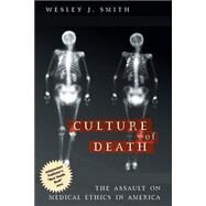Culture of Death by Smith, Wesley J., 9781893554498