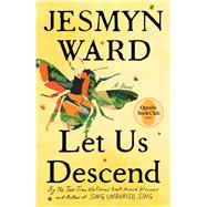 Let Us Descend A Novel by Ward, Jesmyn, 9781982104498