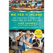 We Fed an Island by Andres, Jose; Wolffe, Richard (CON), 9780062864499