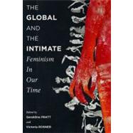 The Global and the Intimate by Pratt, Geraldine; Rosner, Victoria, 9780231154499