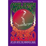 Searching for the Sound My Life with the Grateful Dead by Lesh, Phil, 9780316154499